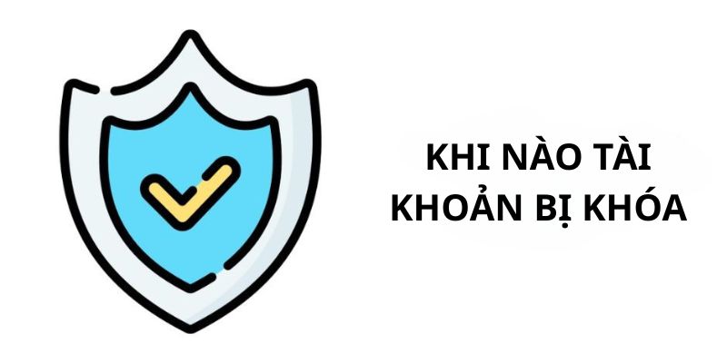 Khi nào tài khoản bị khóa 