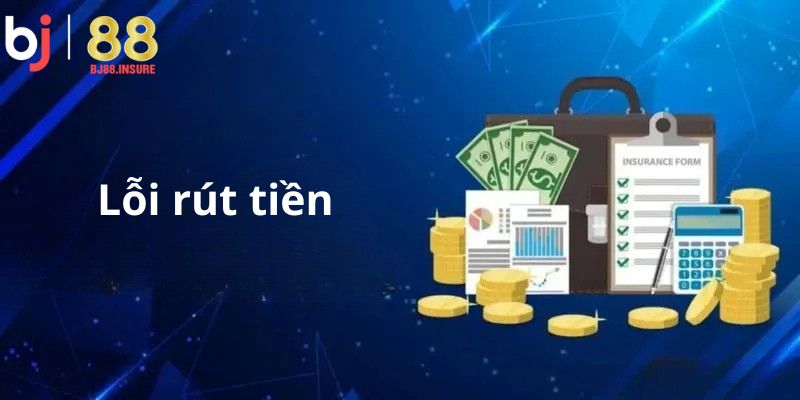 Rút tiền gặp lỗi? Xử lý đơn giản chỉ với vài bước kiểm tra.