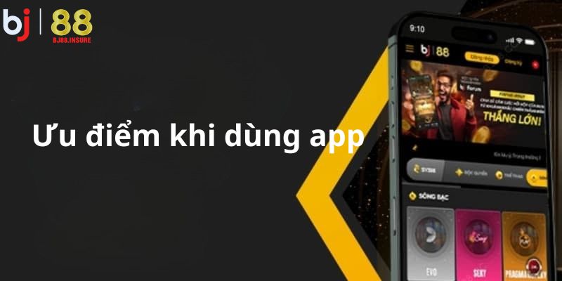 Tải app BJ88 giúp bạn chơi mượt hơn, không bị chặn bởi nhà mạng.