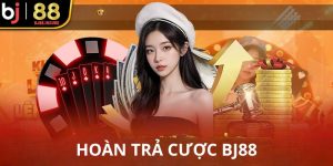 Hoàn trả cược BJ88