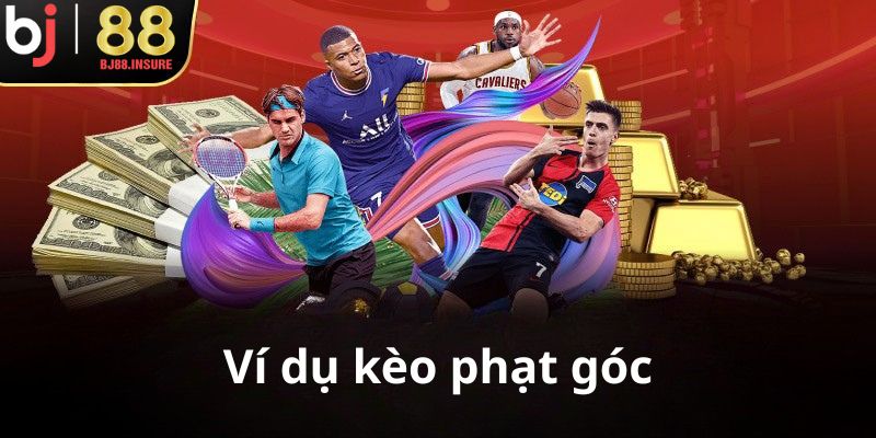 Kèo phạt góc đặt theo số quả góc trận đấu